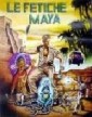 Le Fetiche Maya [PC]