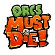 Orcs Must Die! [PC]
