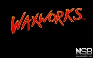 WaxWorks [PC]